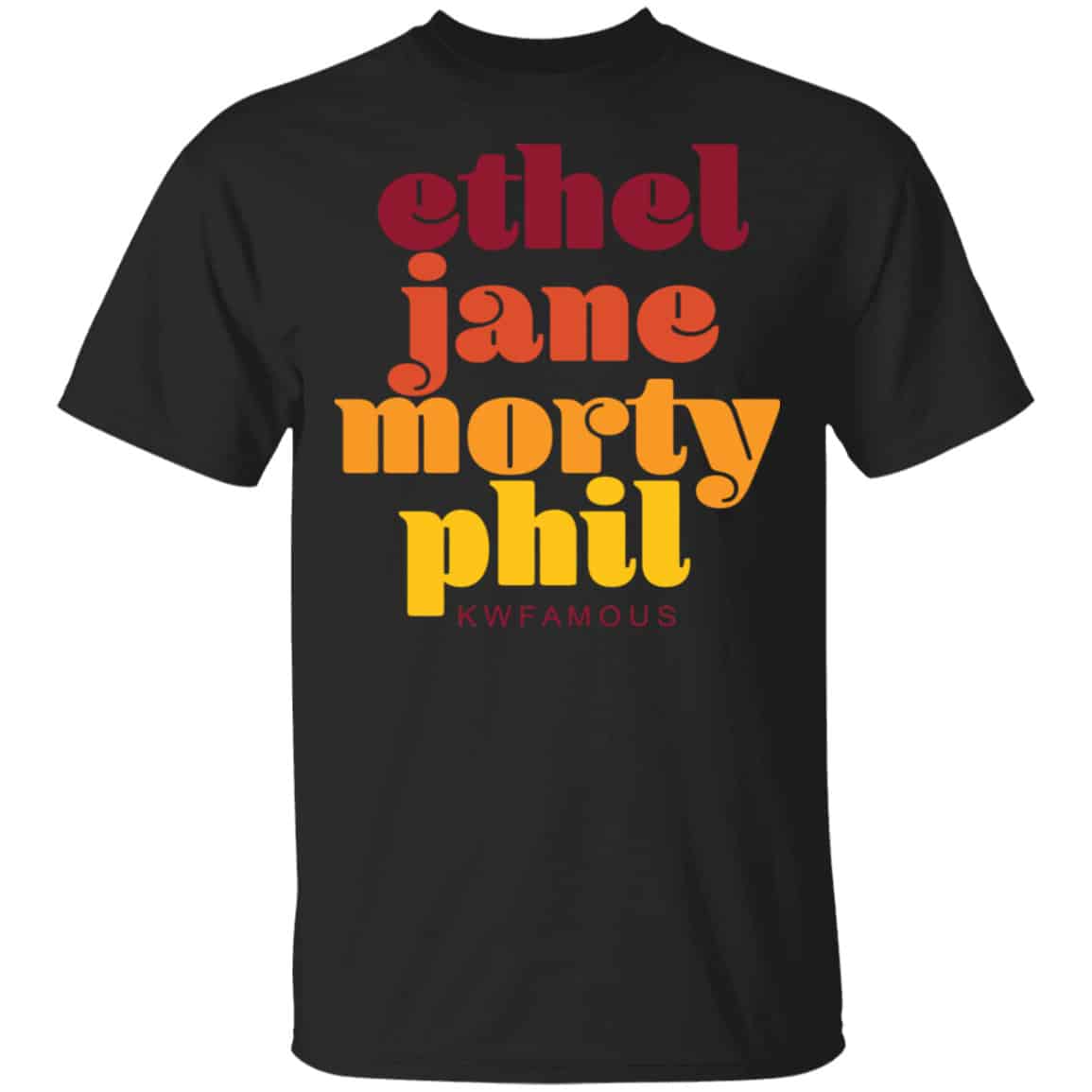 Kwfamous Squad Ethel Jane Morty Phil Shirt, Hoodie, Tank