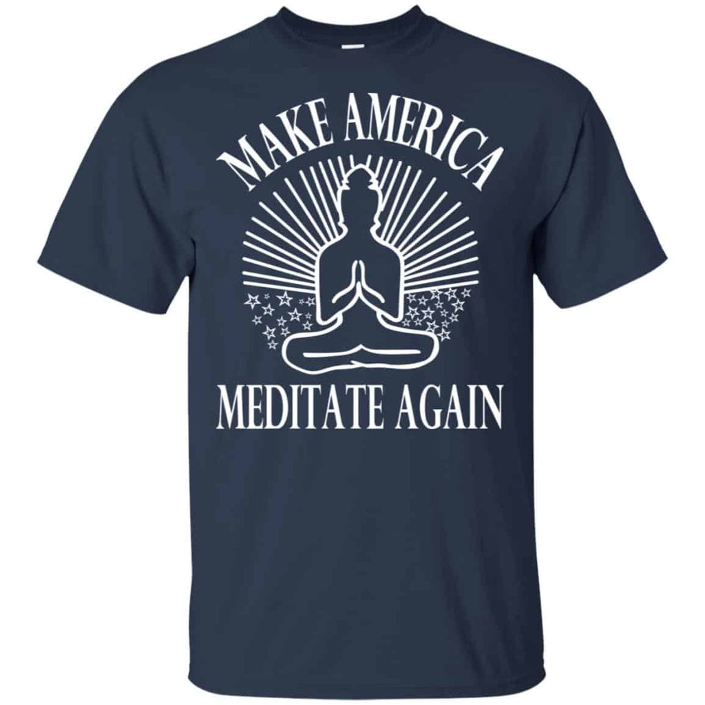 Make America Meditate Again Shirt, Hoodie, Tank