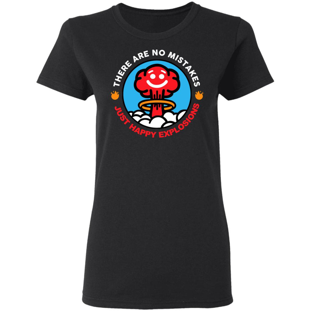 There Are No Mistakes Just Happy Explosions Shirt, Hoodie, Tank