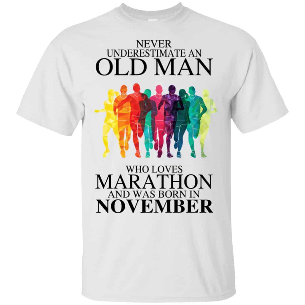An Old Man Who Loves Marathon And Was Born In November T-Shirts, Hoodie, Tank
