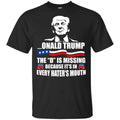 Donald Trump President 2016 The D Is Missing Tees, Hoodies, Tanks
