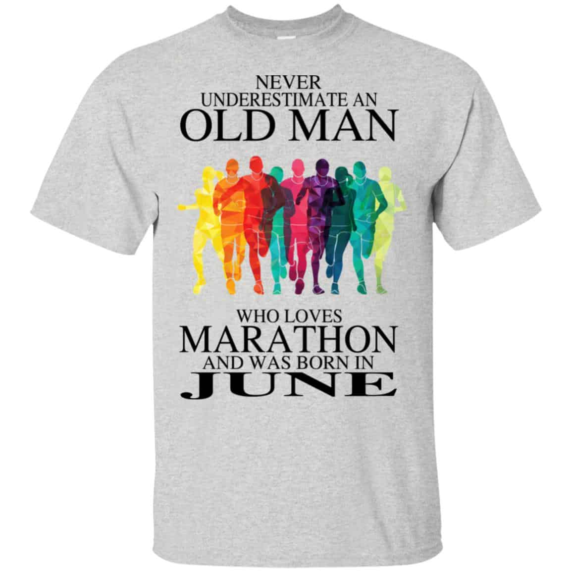 An Old Man Who Loves Marathon And Was Born In June T-Shirts, Hoodie, Tank