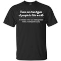 There Are Two Types Of People In This World Shirt, Hoodie, Tank