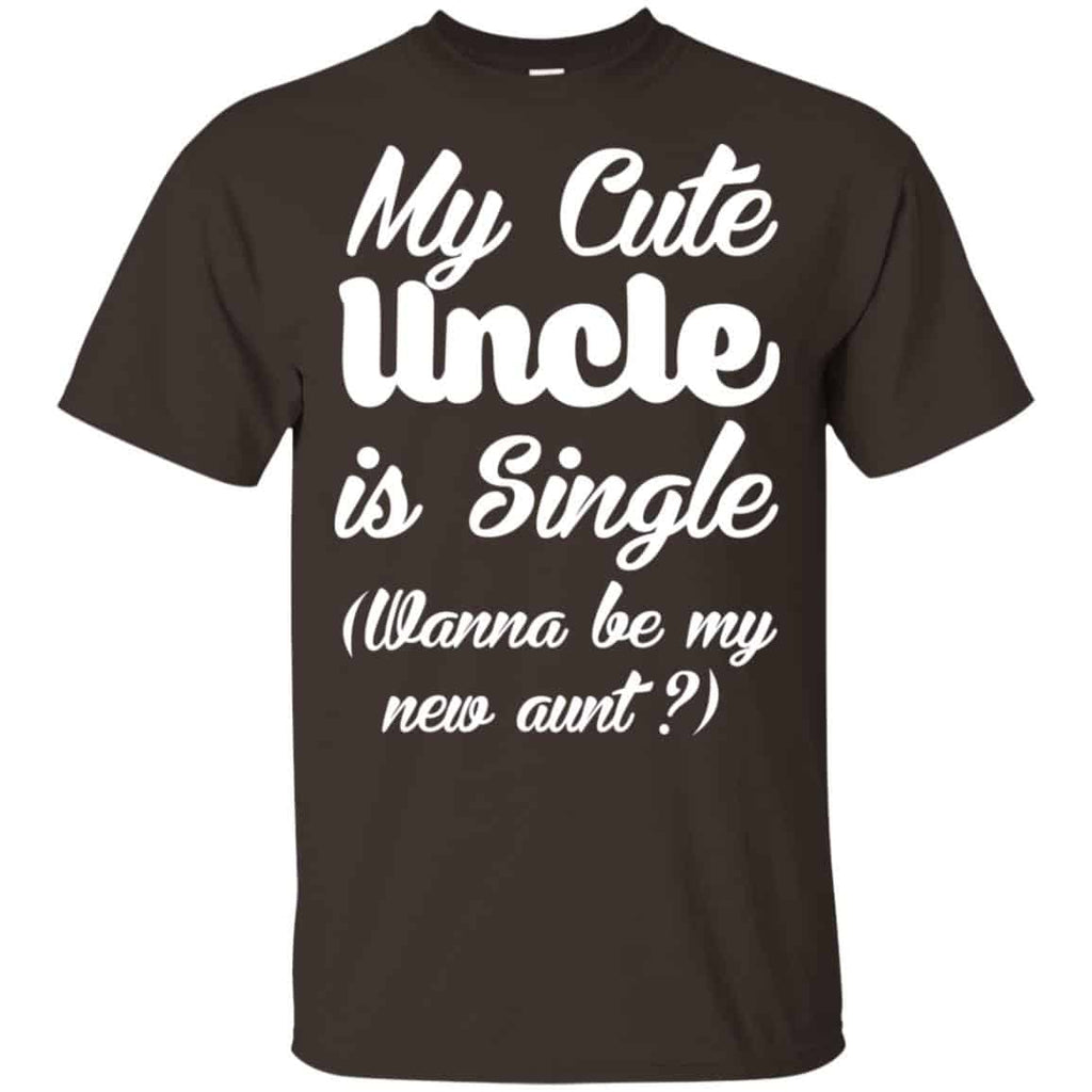 My Cute Uncle Is Single Wanna Be My New Aunt? Youth Shirt