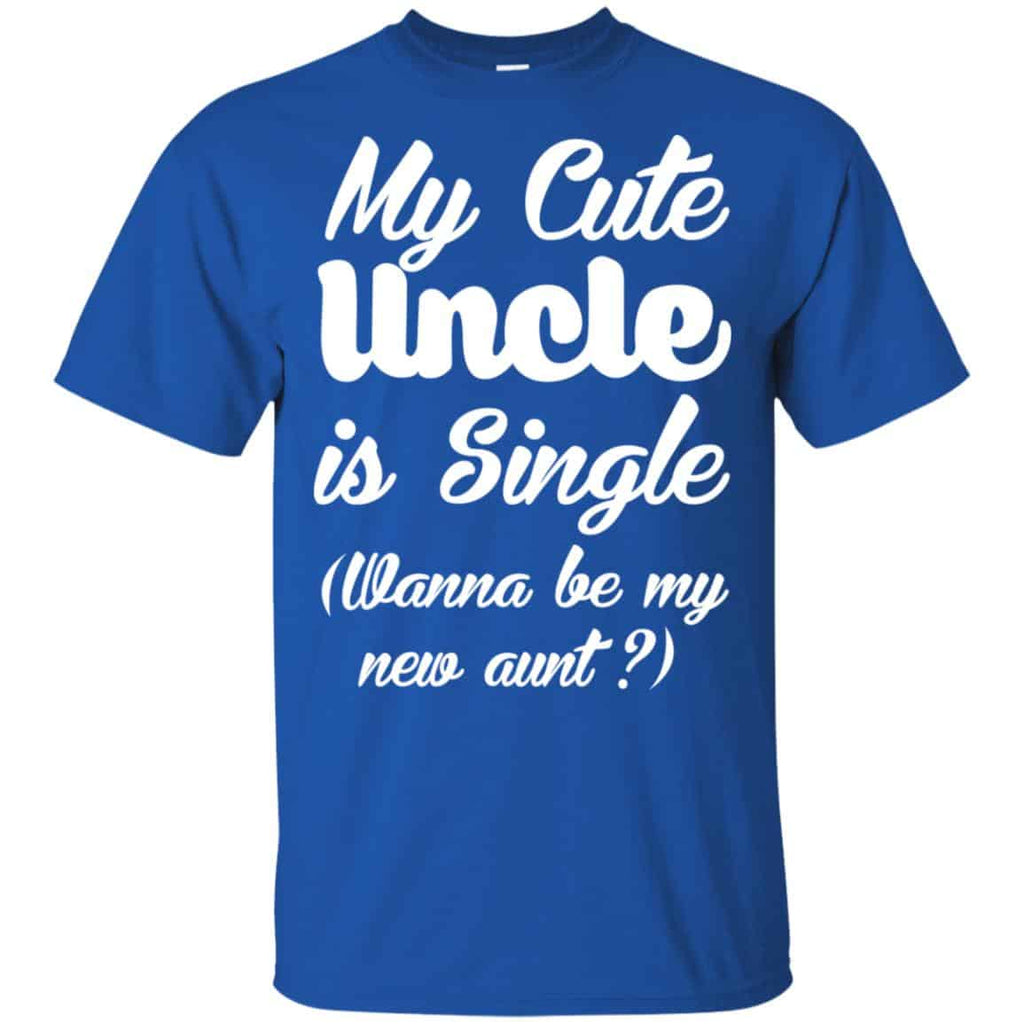 My Cute Uncle Is Single Wanna Be My New Aunt? Youth Shirt