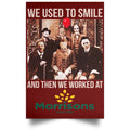 We Used To Smile And Then We Worked At Morrisons Poster