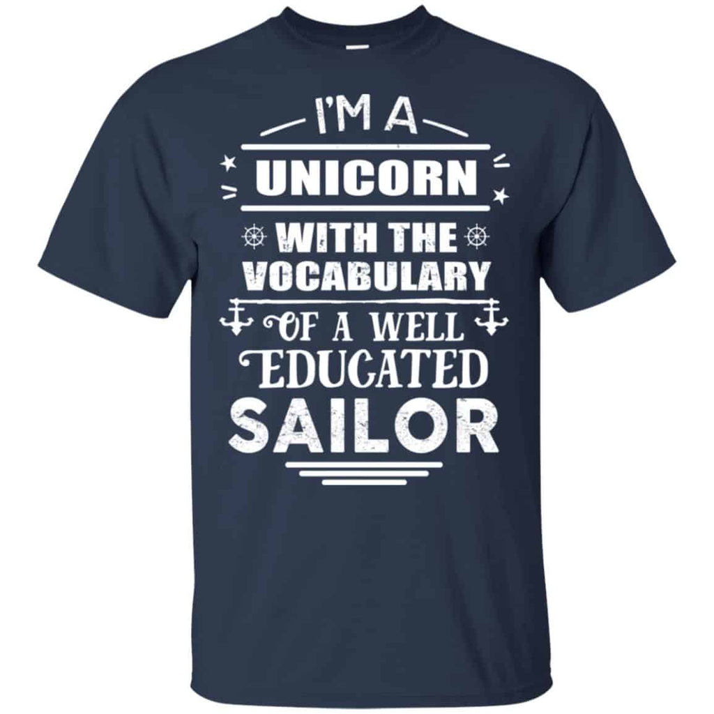 I’m A Unicorn With The Vocabulary Of A Well Educated Sailor Shirt, Hoodie, Tank