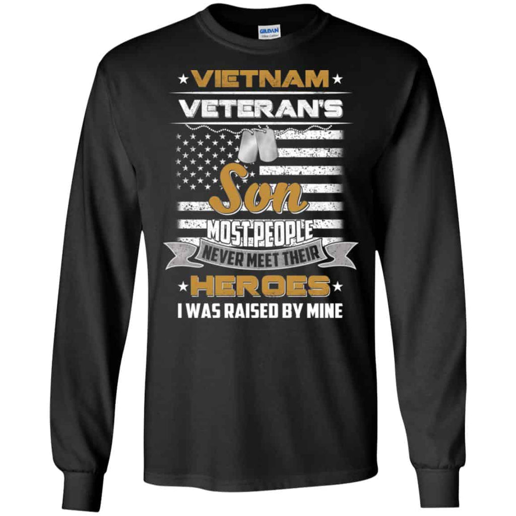 Viet Nam Veteran’s Son Most People Never Meet Their Heroes I Was Raised By Mine T-Shirts, Hoodie, Tank