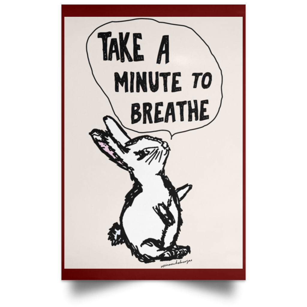 Take A Minute To Breathe Poster