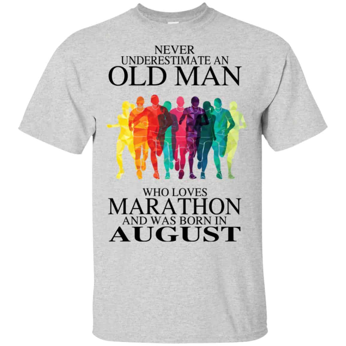An Old Man Who Loves Marathon And Was Born In August T-Shirts, Hoodie, Tank