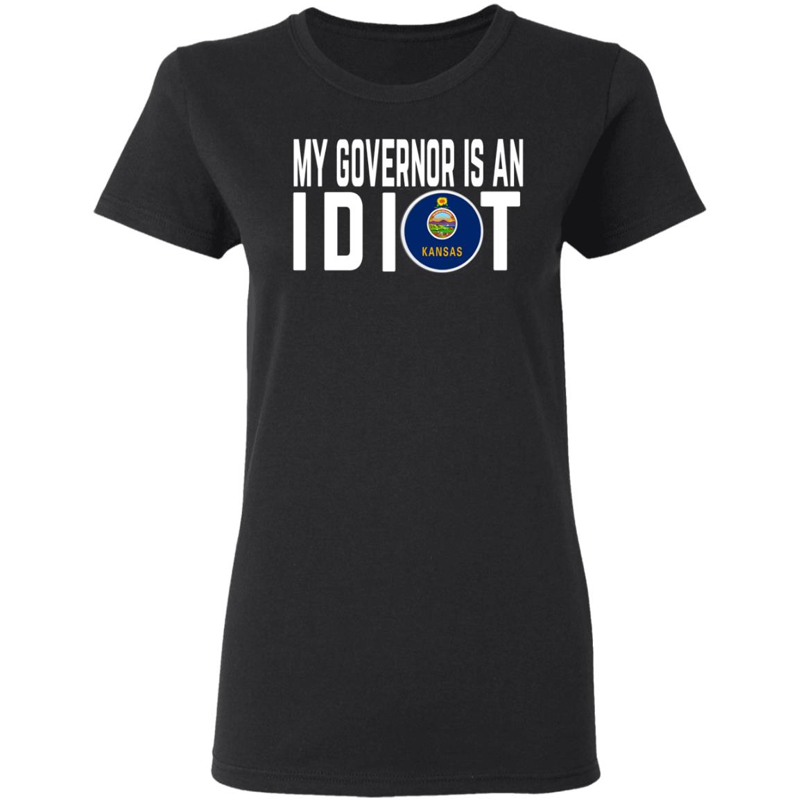 My Governor Is An Idiot Kansas Shirt, Hoodie, Tank