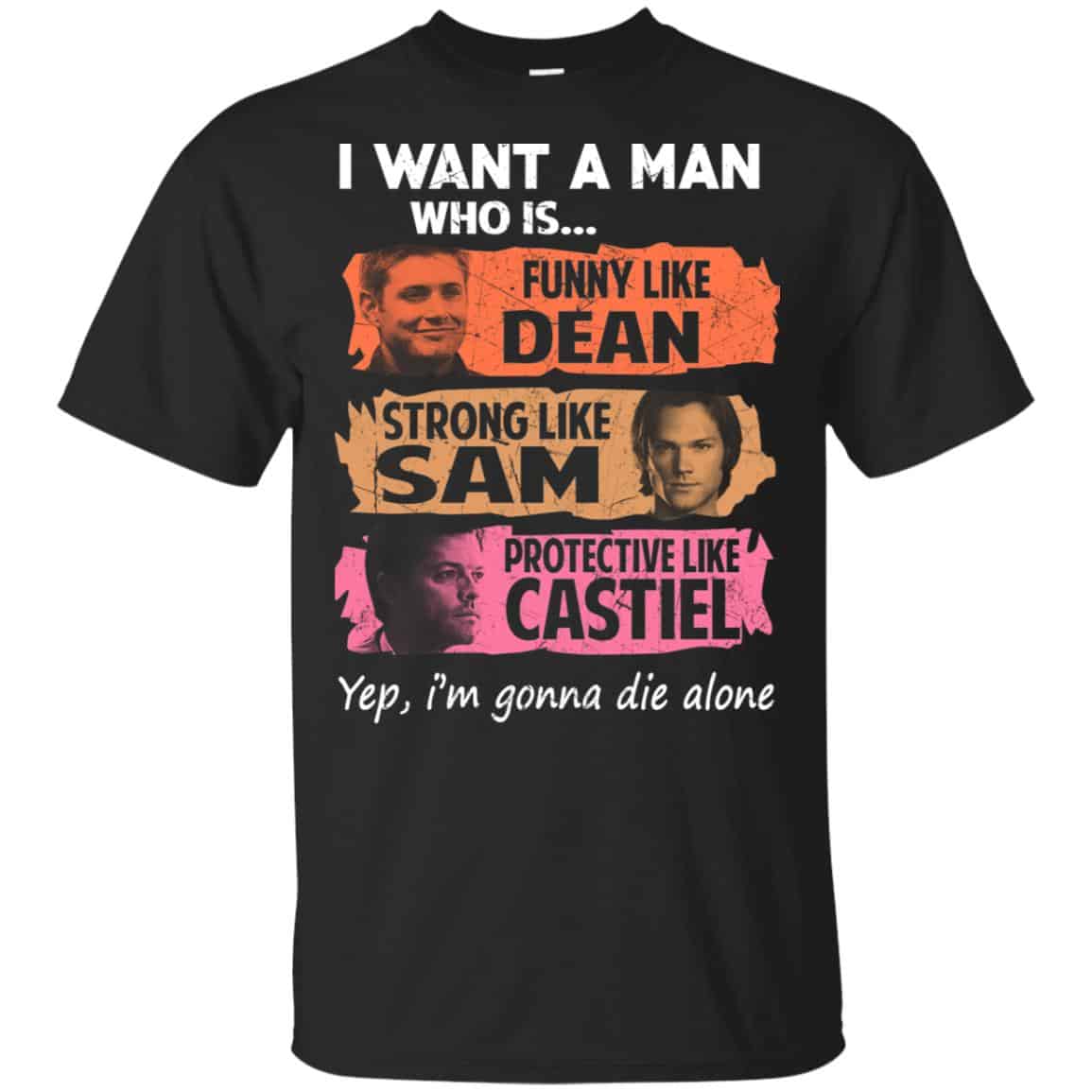 I Want A Man Who Is Funny Like Dean Strong Like Sam Protective Like Castiel Shirt, Hoodie, Tank