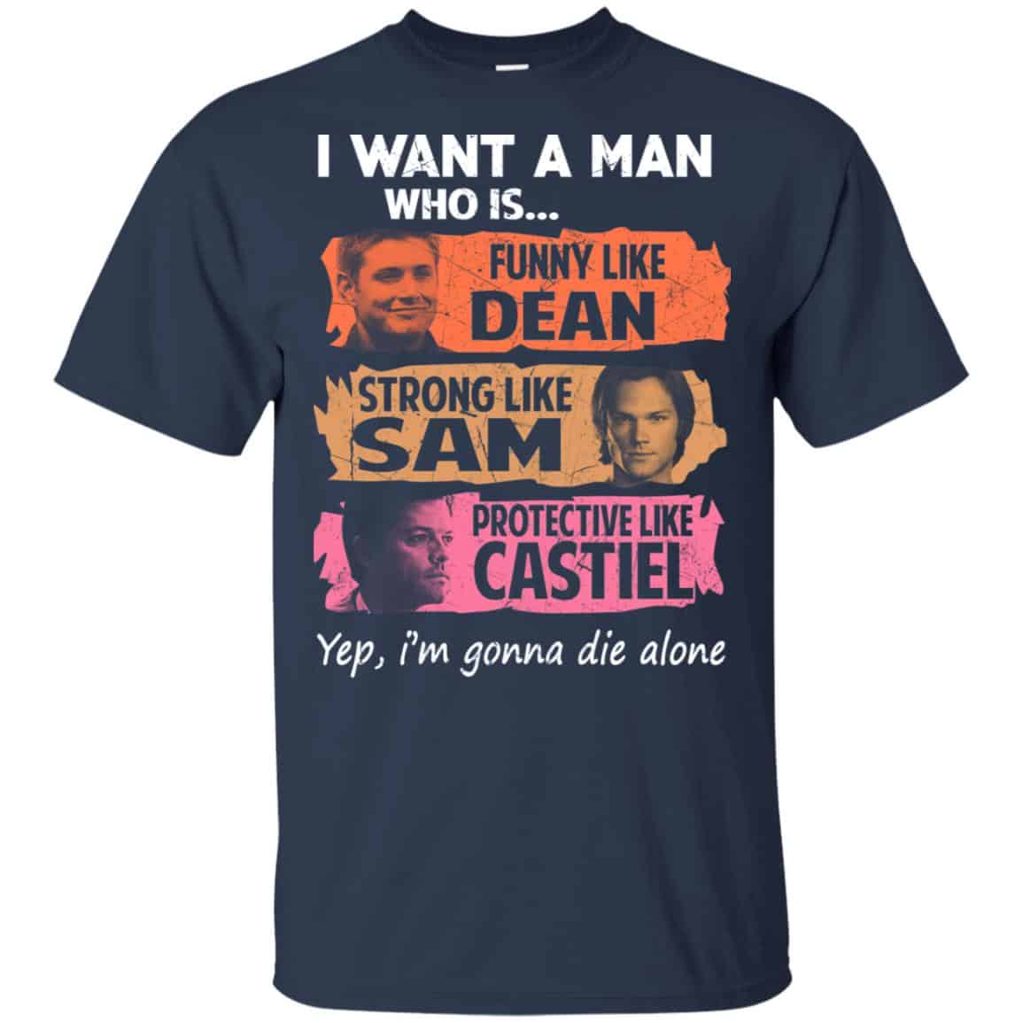 I Want A Man Who Is Funny Like Dean Strong Like Sam Protective Like Castiel Shirt, Hoodie, Tank