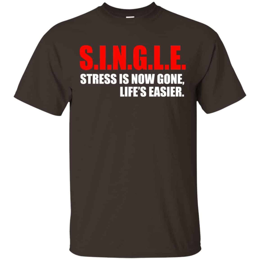 Single Stress Is Now Gone Life’s Easier Shirt, Hoodie, Tank