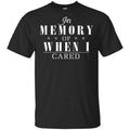 In Memory Of When I Cared Shirt, Hoodie, Tank