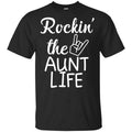 Rockin’ The Aunt Life Shirt, Hoodie, Tank