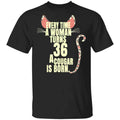 Every Time A Woman Turns 36 A Cougar Is Born Birthday Shirt, Hoodie, Tank