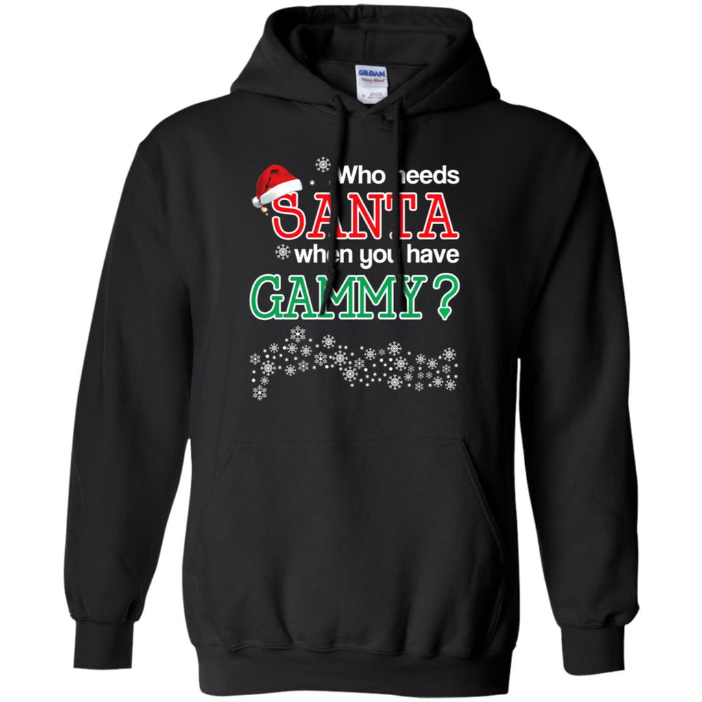 Who Needs Santa When You Have Gammy? Christmas T-Shirts, Hoodie, Tank