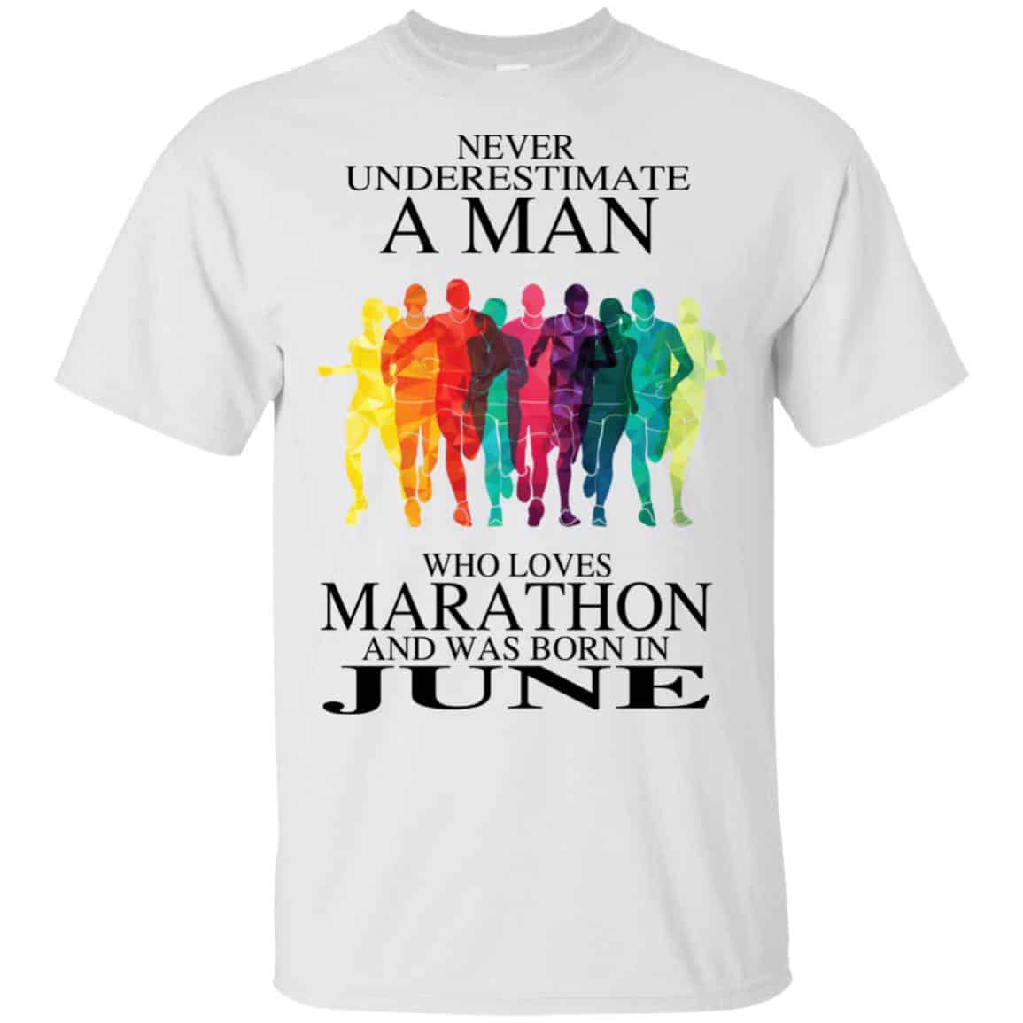 A Man Who Loves Marathon And Was Born In June T-Shirts, Hoodie, Tank