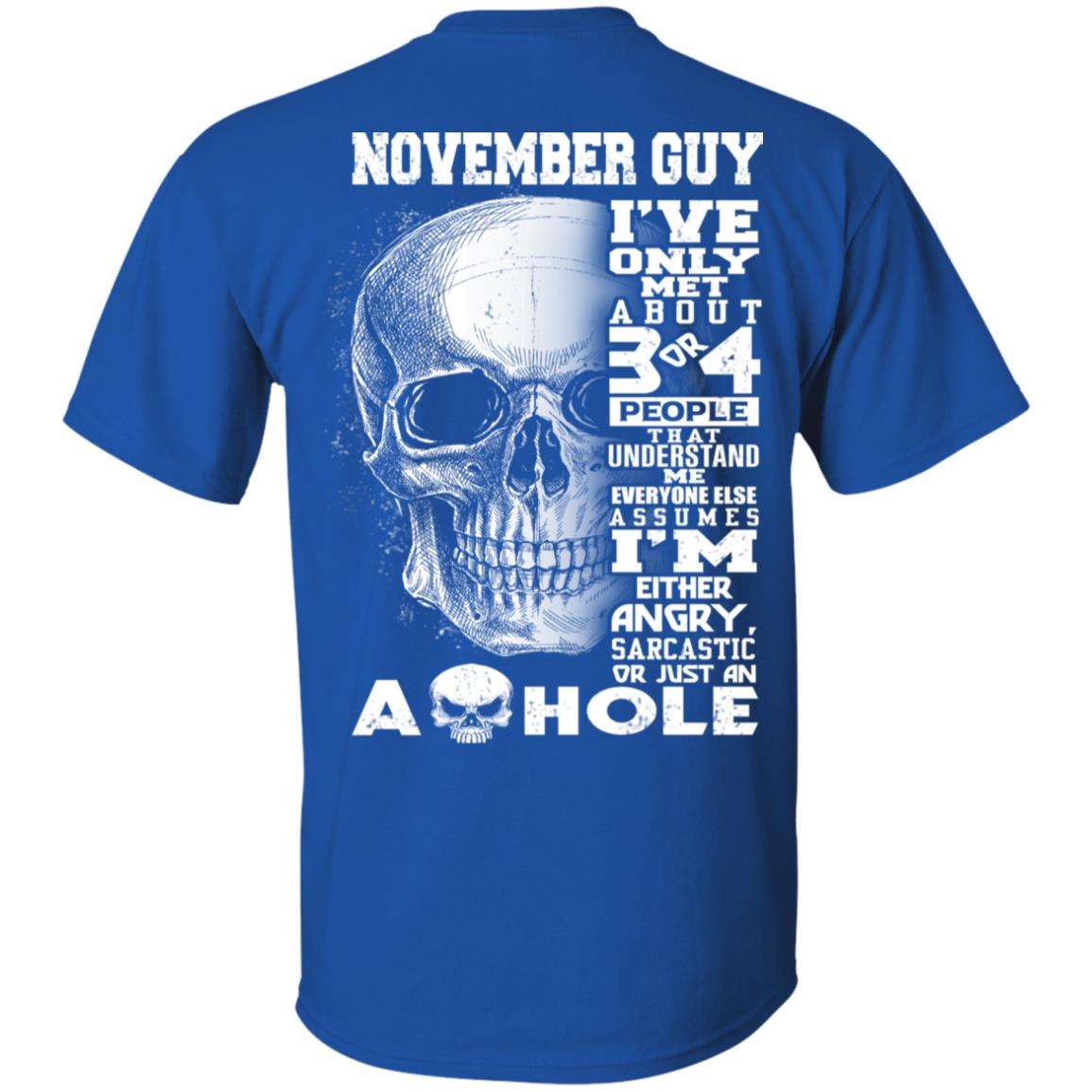 November Guy I’ve Only Met About 3 Or 4 People T-Shirts, Hoodie, Tank