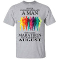A Man Who Loves Marathon And Was Born In August T-Shirts, Hoodie, Tank