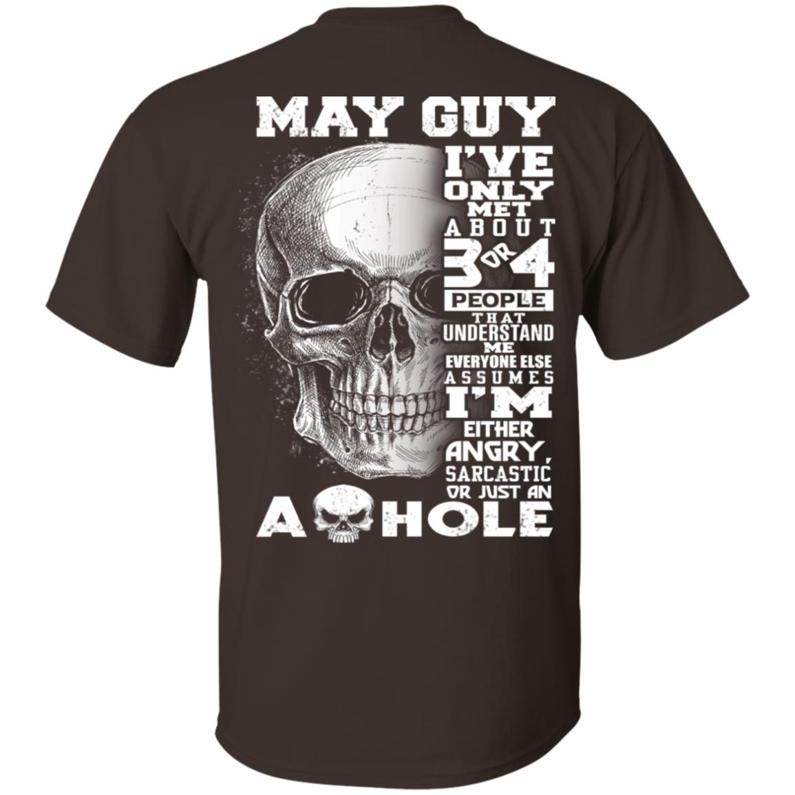 May Guy I’ve Only Met About 3 Or 4 People T-Shirts, Hoodie, Tank