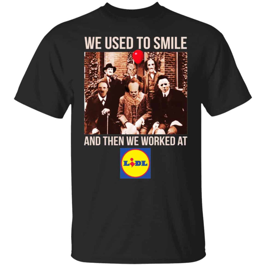 We Used To Smile And Then We Worked At Lidl Shirt, Hoodie, Tank