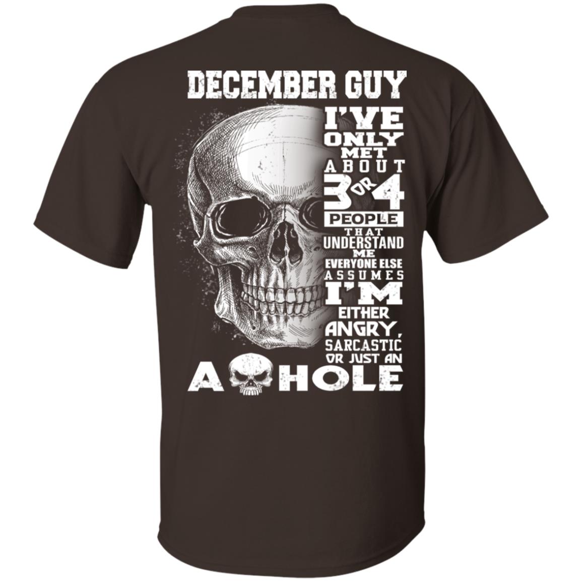 December Guy I’ve Only Met About 3 Or 4 People T-Shirts, Hoodie, Tank
