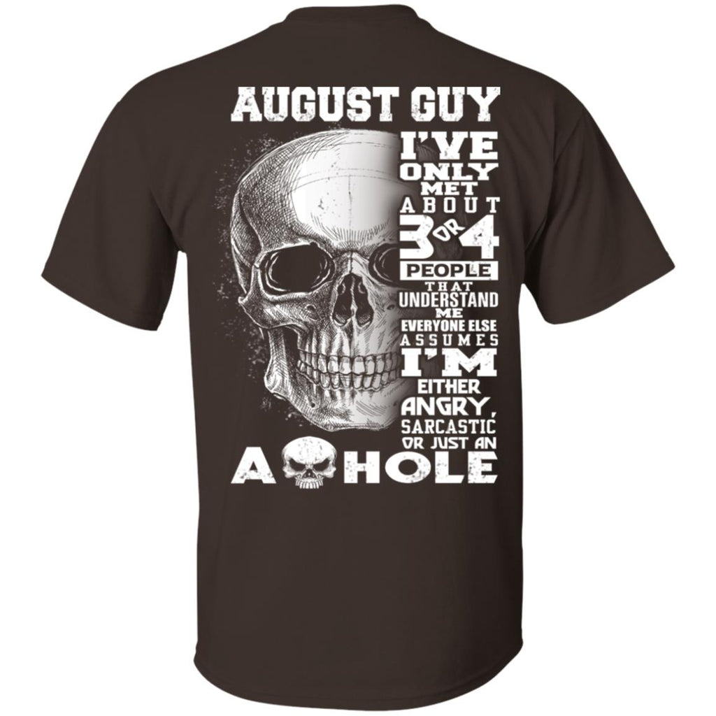 August Guy I’ve Only Met About 3 Or 4 People T-Shirts, Hoodie, Tank