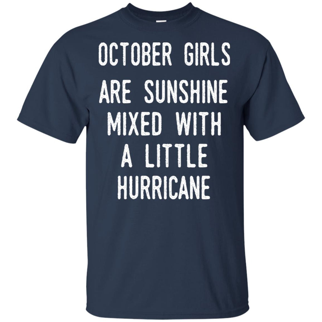 October Girls Are Sunshine Mixed With A Little Hurricane T-Shirts, Hoodie, Tank