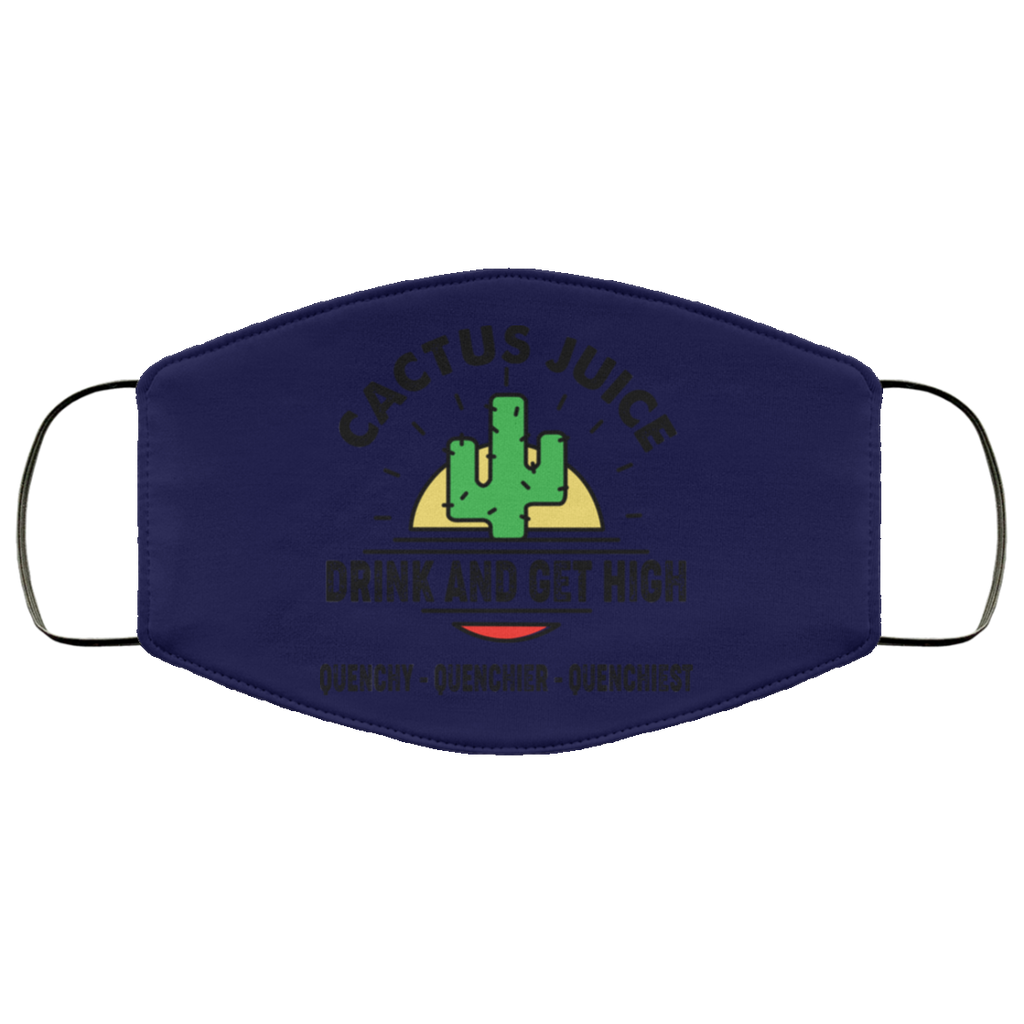 Cactus Juice Drink And Get High Quenchy Quenchier Quenchiest Face Mask