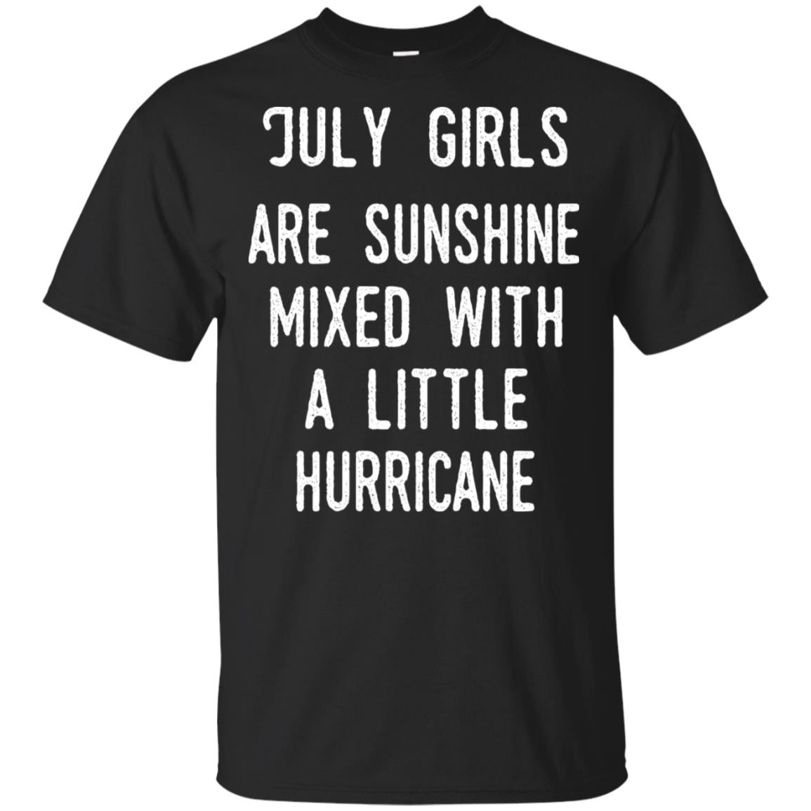 July Girls Are Sunshine Mixed With A Little Hurricane T-Shirts, Hoodie, Tank