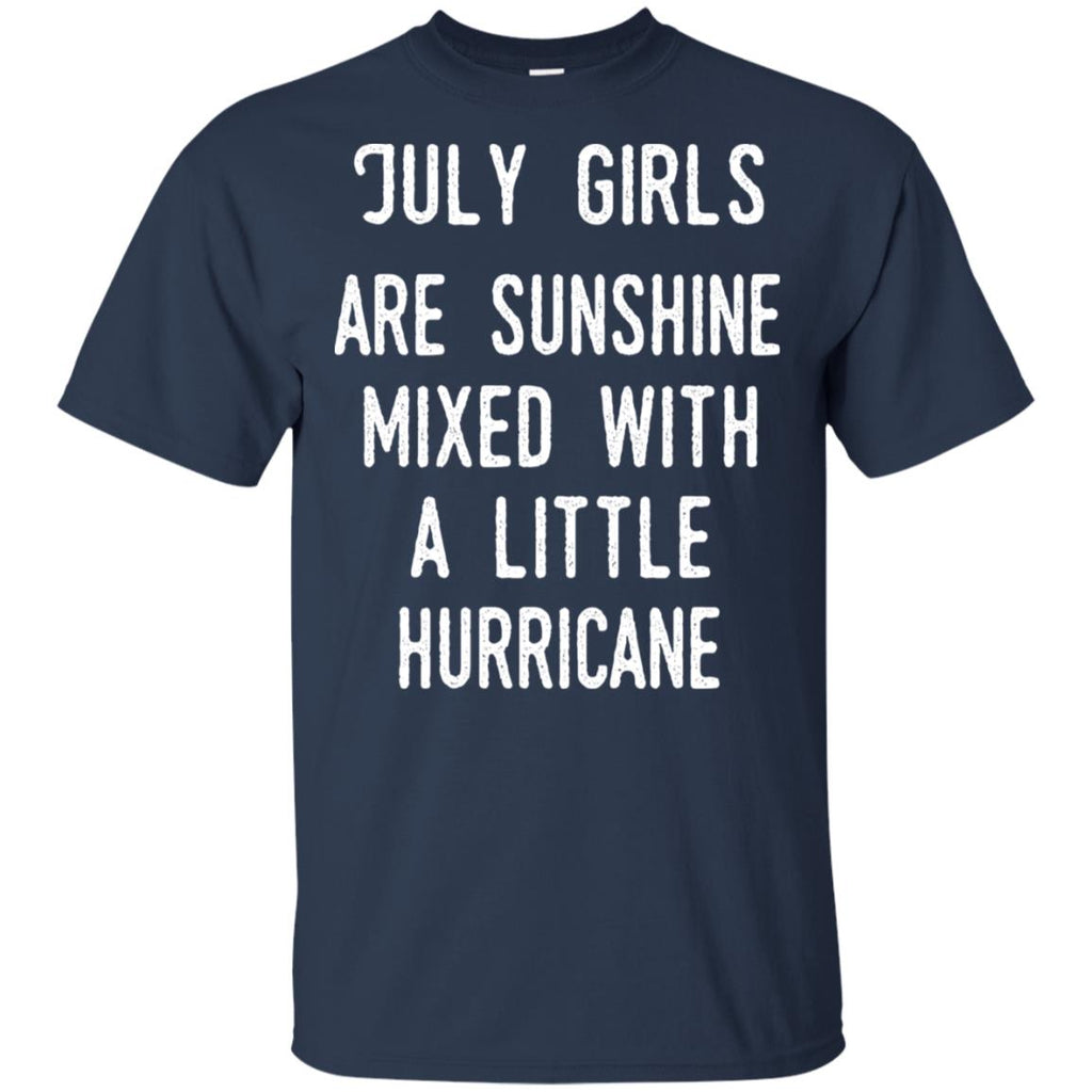 July Girls Are Sunshine Mixed With A Little Hurricane T-Shirts, Hoodie, Tank