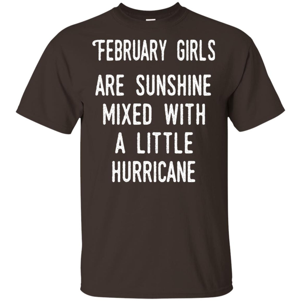February Girls Are Sunshine Mixed With A Little Hurricane T-Shirts, Hoodie, Tank