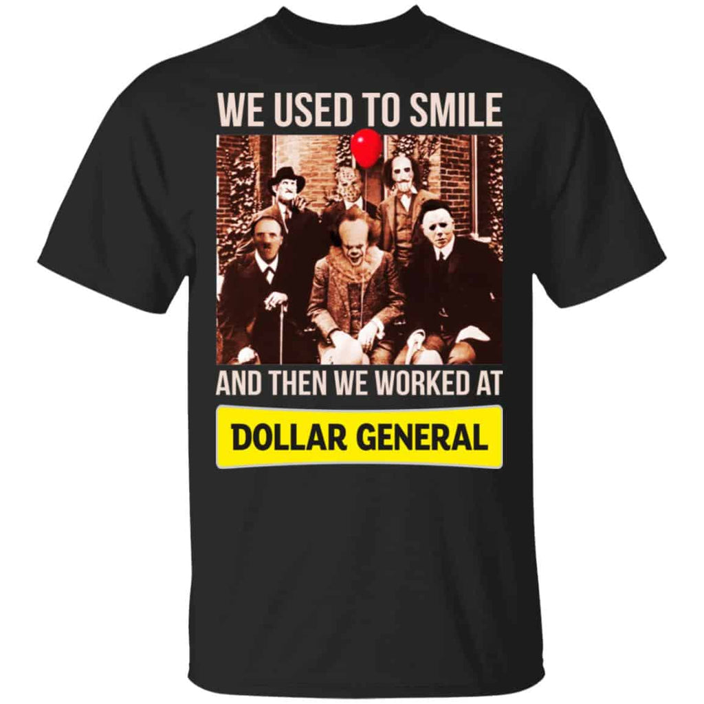 We Used To Smile And Then We Worked At Dollar General Shirt, Hoodie, Tank