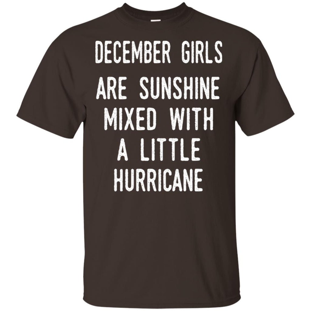 December Girls Are Sunshine Mixed With A Little Hurricane T-Shirts, Hoodie, Tank