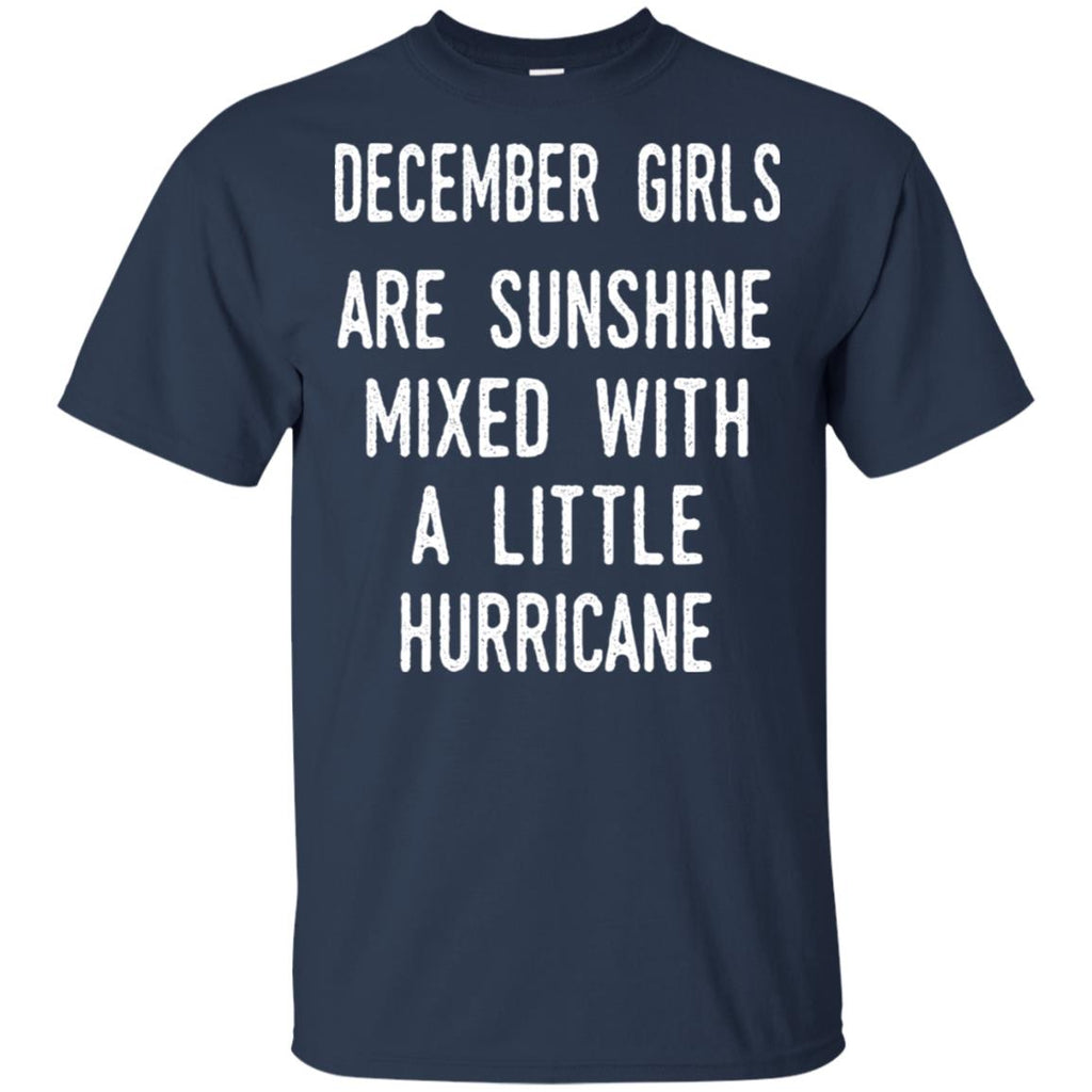 December Girls Are Sunshine Mixed With A Little Hurricane T-Shirts, Hoodie, Tank