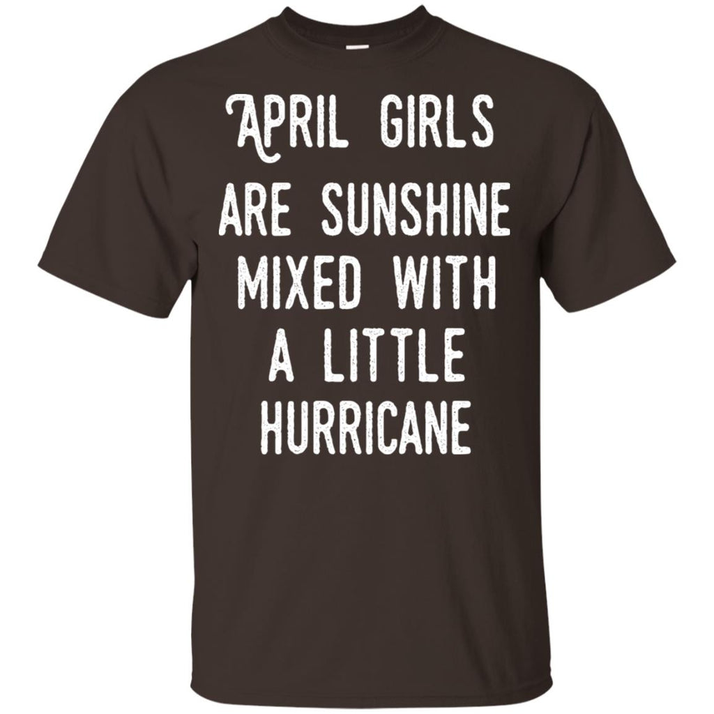 April Girls Are Sunshine Mixed With A Little Hurricane T-Shirts, Hoodie, Tank