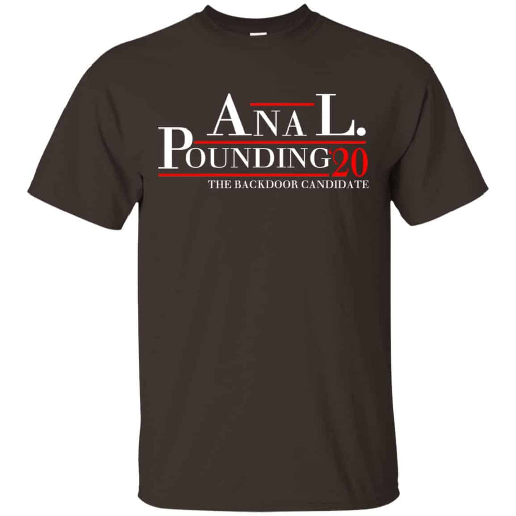 Anal Pounding 2020 The Backdoor Candidate T-Shirts, Hoodie, Tank