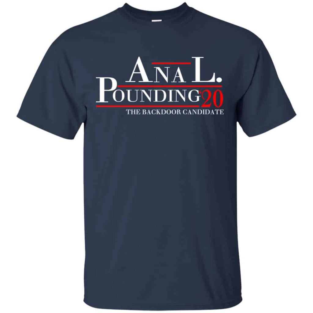 Anal Pounding 2020 The Backdoor Candidate T-Shirts, Hoodie, Tank