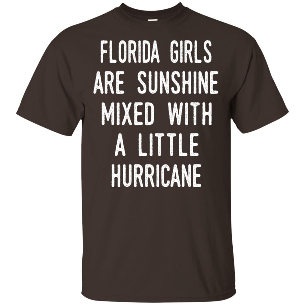 Florida Girls Are Sunshine Mixed With A Little Hurricane T-Shirts, Hoodie, Tank