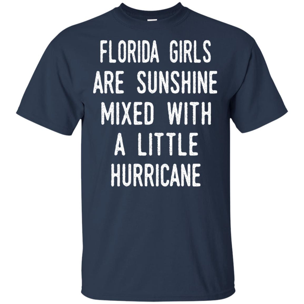 Florida Girls Are Sunshine Mixed With A Little Hurricane T-Shirts, Hoodie, Tank