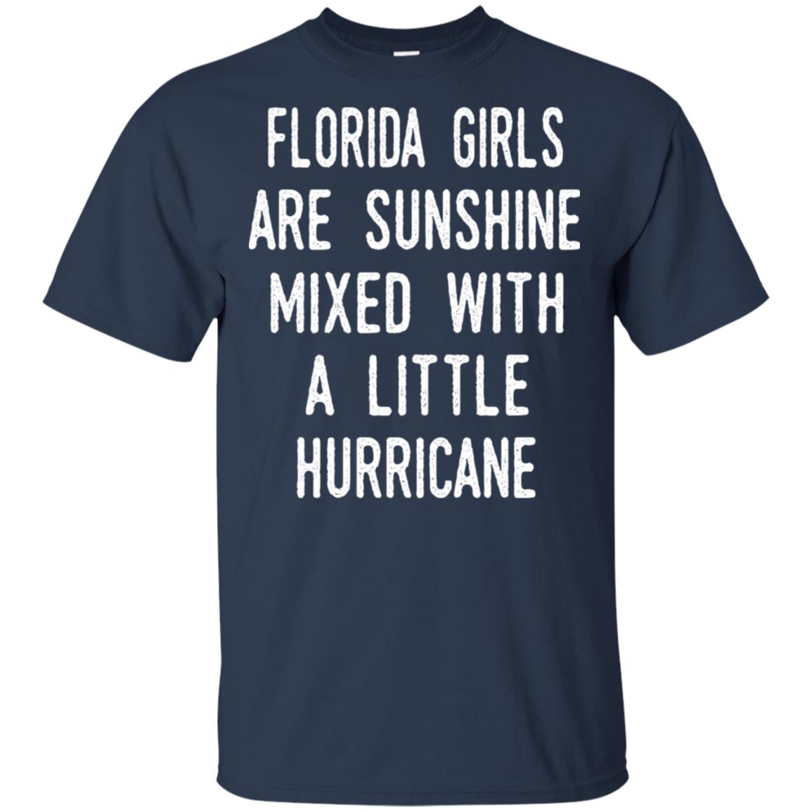 Florida Girls Are Sunshine Mixed With A Little Hurricane T-Shirts, Hoodie, Tank