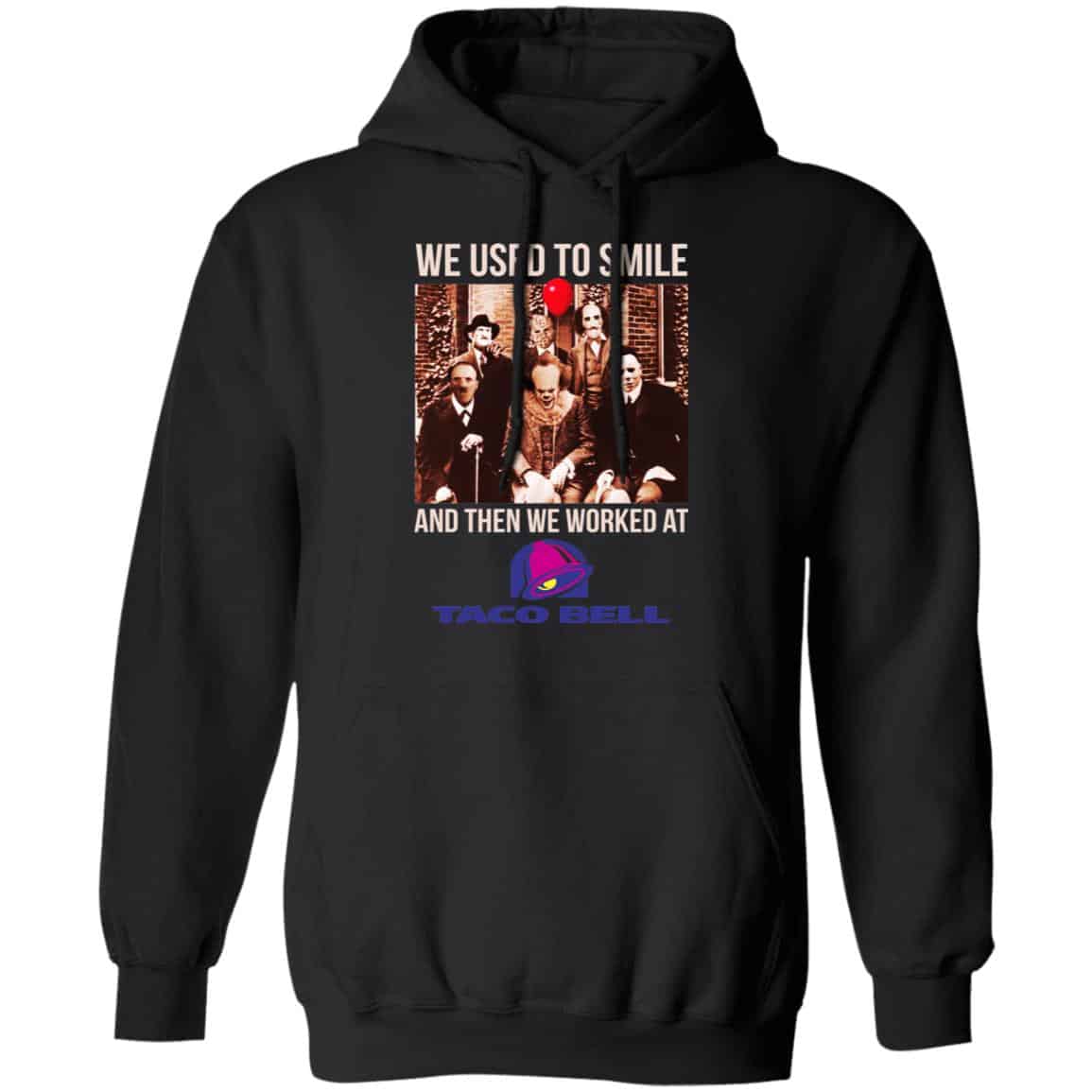We Used To Smile And Then We Worked At Taco Bell Halloween Shirt, Hoodie, Tank