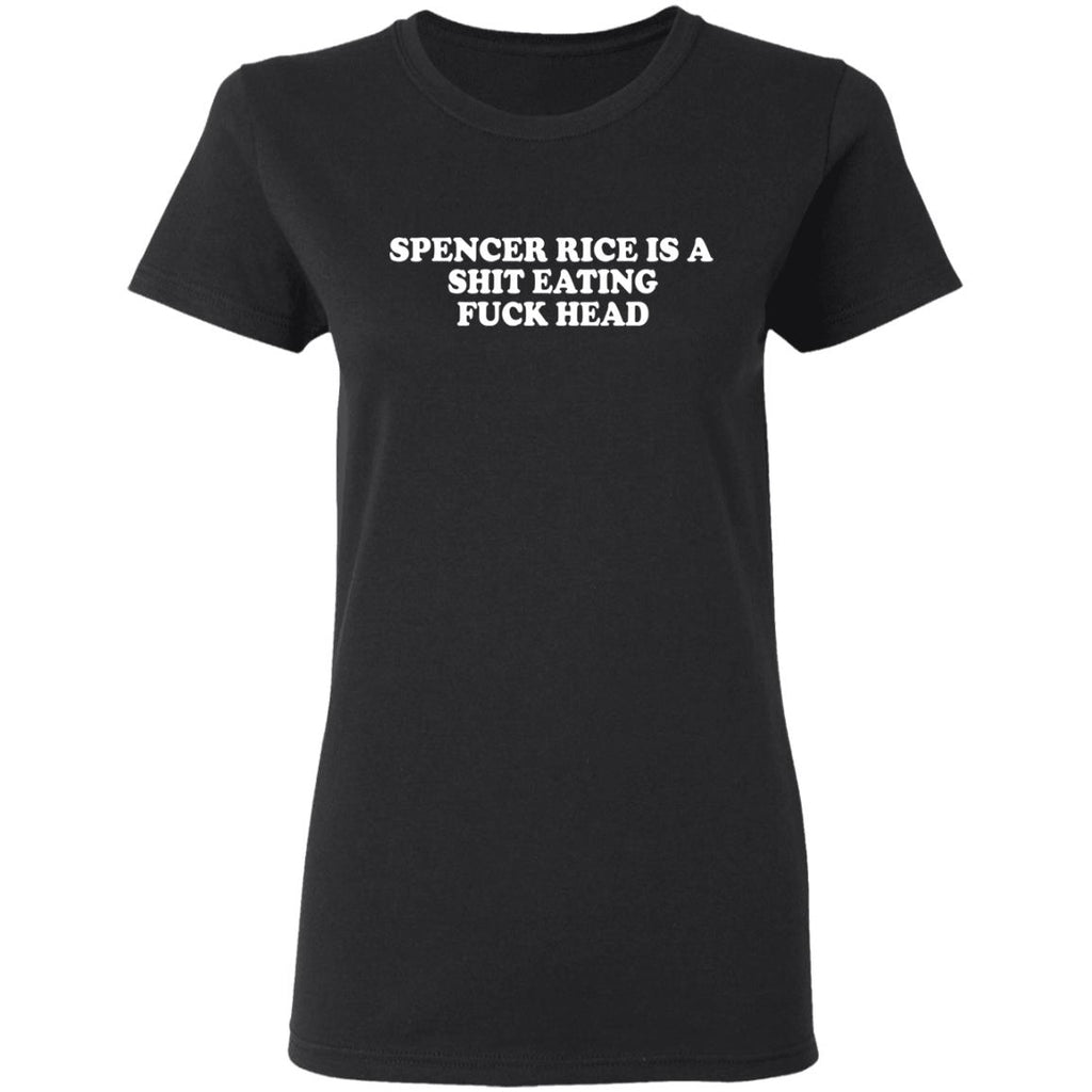 Spencer Rice Is A Shit Eating Fuck Head Shirt, Hoodie, Tank