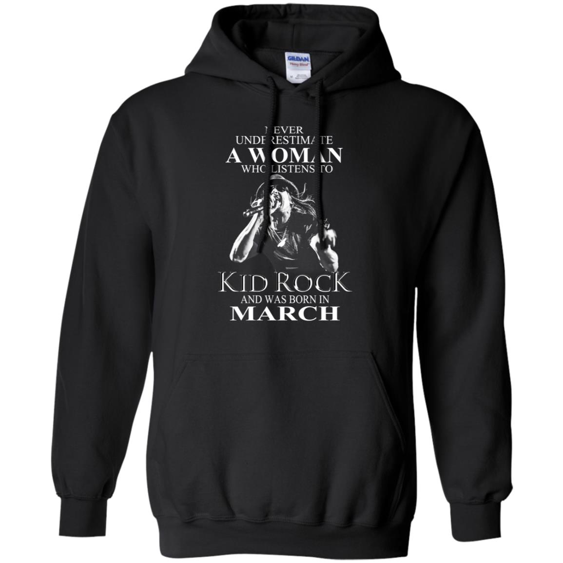 A Woman Who Listens To Kid Rock And Was Born In March T-Shirts, Hoodie, Tank