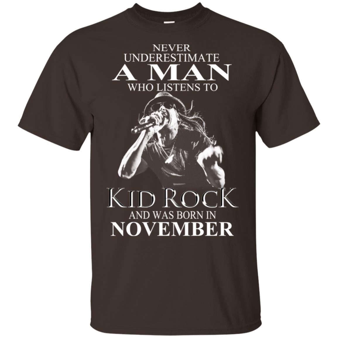 A Man Who Listens To Kid Rock And Was Born In November T-Shirts, Hoodie, Tank