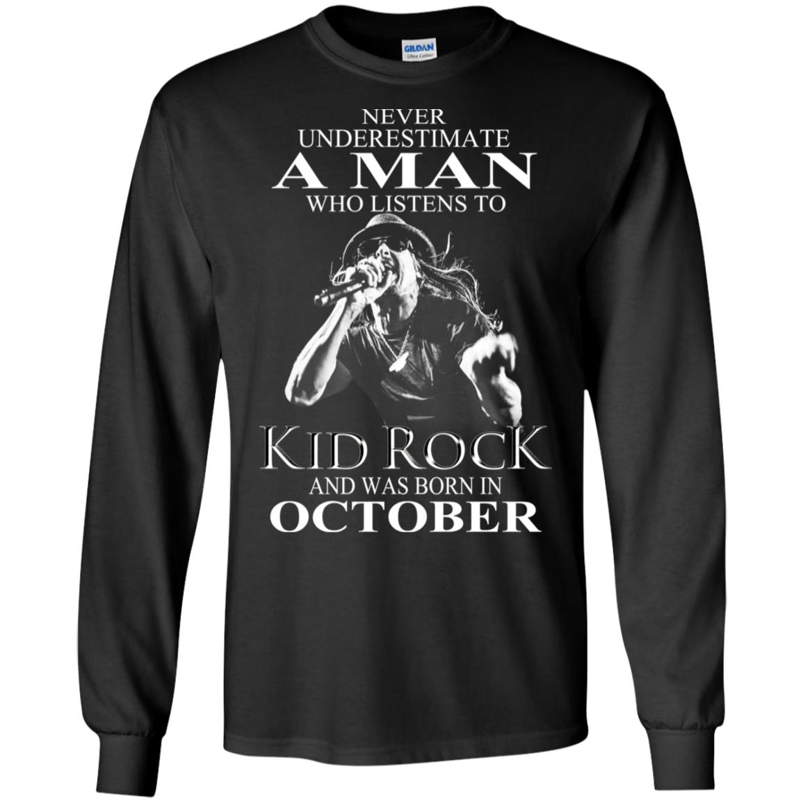 A Man Who Listens To Kid Rock And Was Born In October T-Shirts, Hoodie, Tank
