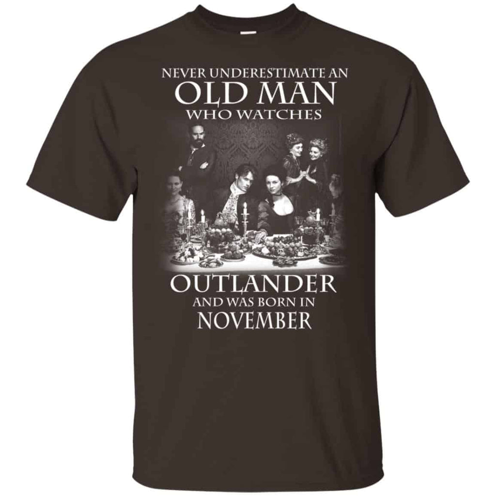 An Old Man Who Watches Outlander And Was Born In November T-Shirts, Hoodie, Tank
