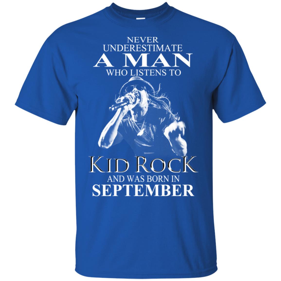 A Man Who Listens To Kid Rock And Was Born In September T-Shirts, Hoodie, Tank